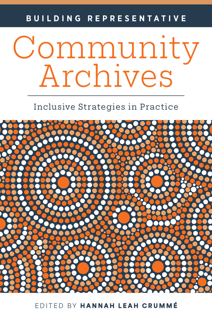 Building Representative Community Archives: Inclusive Strategies in Practice