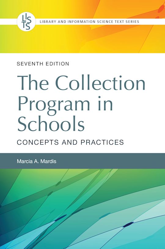 The Collection Program in Schools: Concepts and Practices, 7th Edition