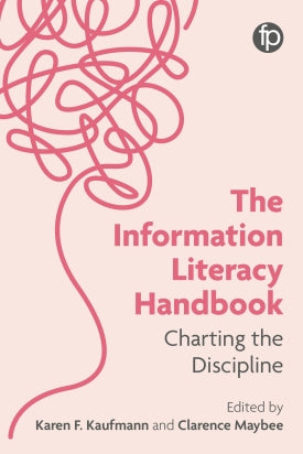The Information Literacy Handbook: Charting the Discipline
