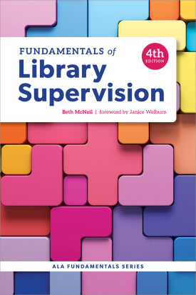 Fundamentals of Library Supervision, Fourth Edition