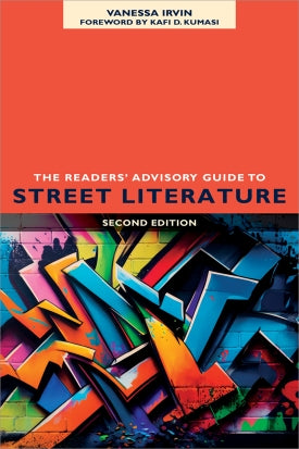The Readers' Advisory Guide to Street Literature, Second Edition