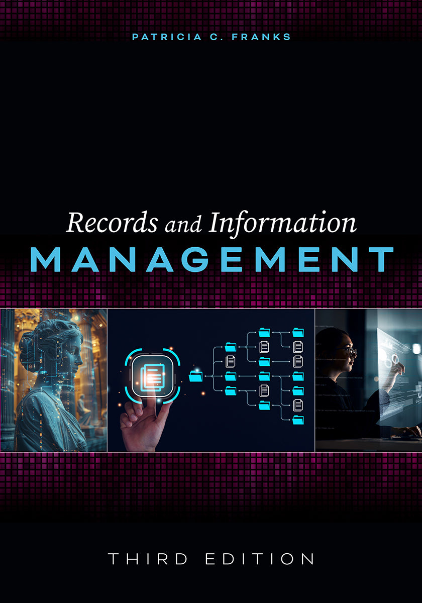 Records and Information Management, 3rd Ed