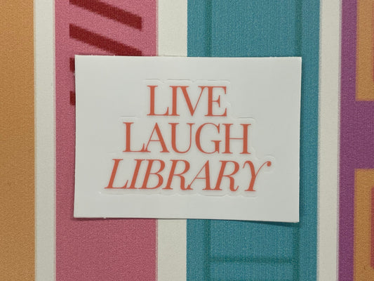 Live, Laugh, Library Sticker