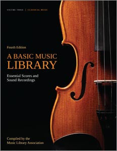 A Basic Music Library: Essential Scores and Sound Recordings, 4/e, Volume 3: Classical Music-Paperback-ALA Editions-The Library Marketplace