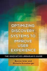 Optimizing Discovery Systems to Improve User Experience: The Innovative Librarian's Guide-Paperback-Libraries Unlimited-The Library Marketplace