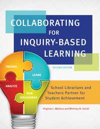 Collaborating for Inquiry-Based Learning: School Librarians and Teachers Partner for Student Achievement, 2/e-Paperback-Libraries Unlimited-The Library Marketplace