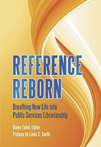 Reference Reborn: Breathing New Life into Public Services Librarianship-Paperback-Libraries Unlimited-The Library Marketplace