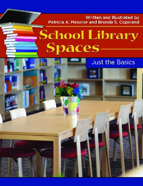 School Library Spaces: Just the Basics-Paperback-Libraries Unlimited-The Library Marketplace
