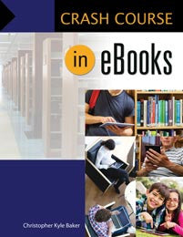 Crash Course in eBooks <em>(Crash Course)</em>-Paperback-Libraries Unlimited-The Library Marketplace
