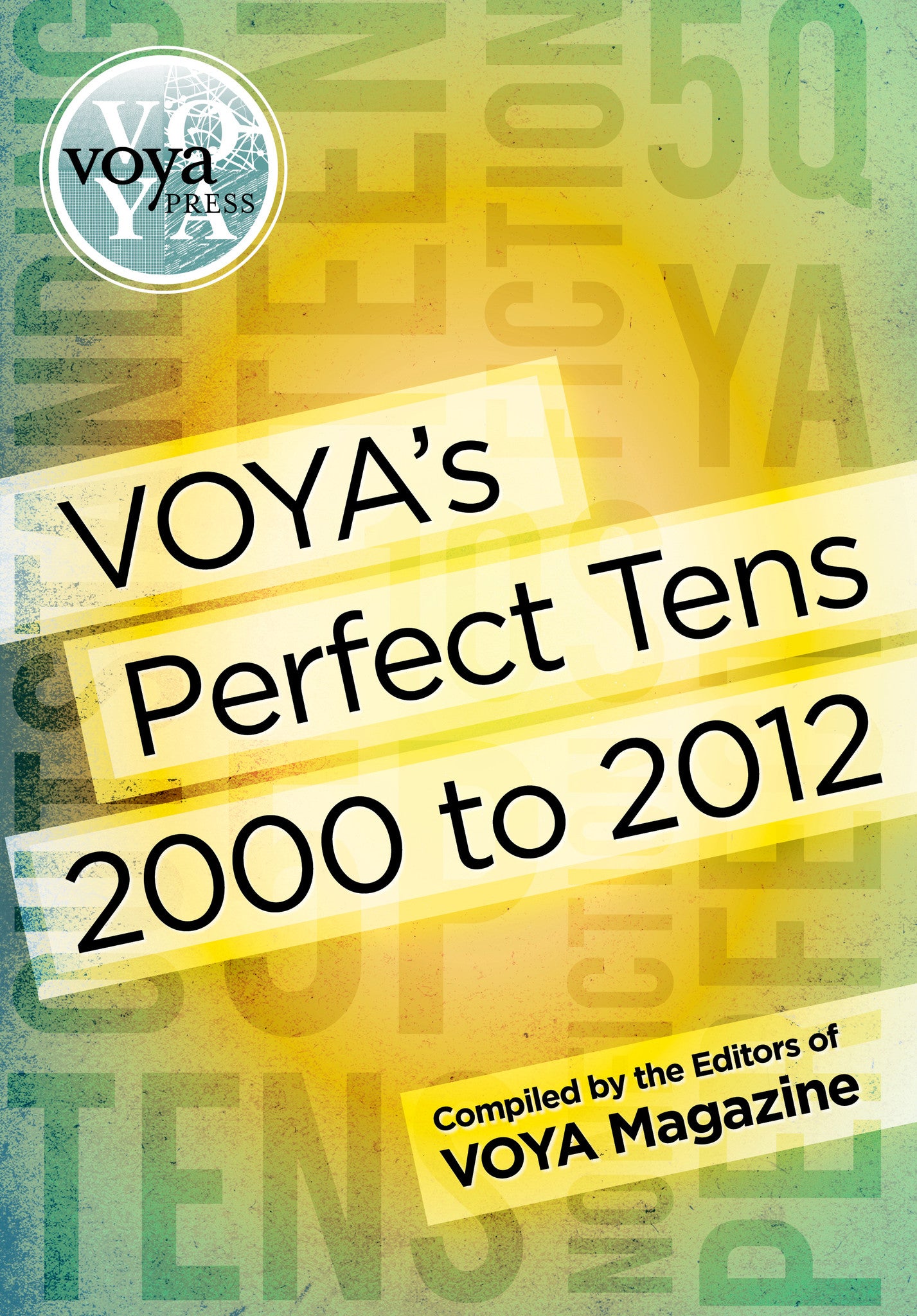 VOYA's Perfect Tens, 2000 to 2012-Paperback-VOYA Press-The Library Marketplace
