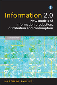 Information 2.0: New Models of Information Production, Distribution and Consumption, 2/e-Paperback-Facet Publishing UK-The Library Marketplace
