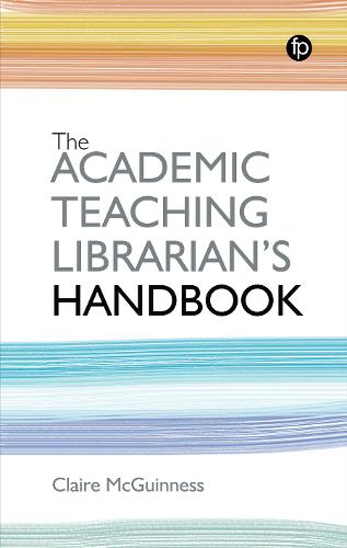 The Academic Teaching Librarian's Handbook