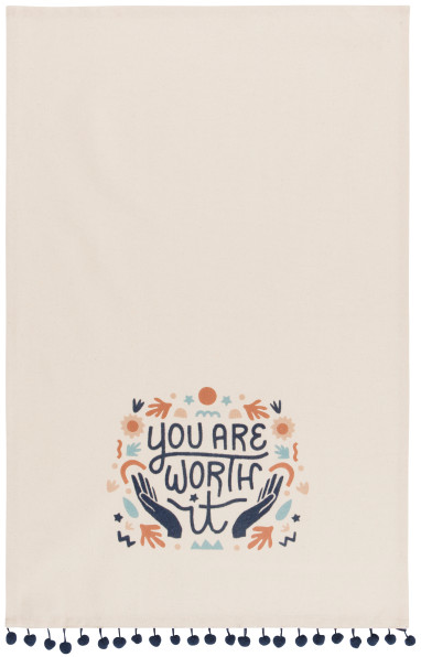 You Are Worth It Dish Towel