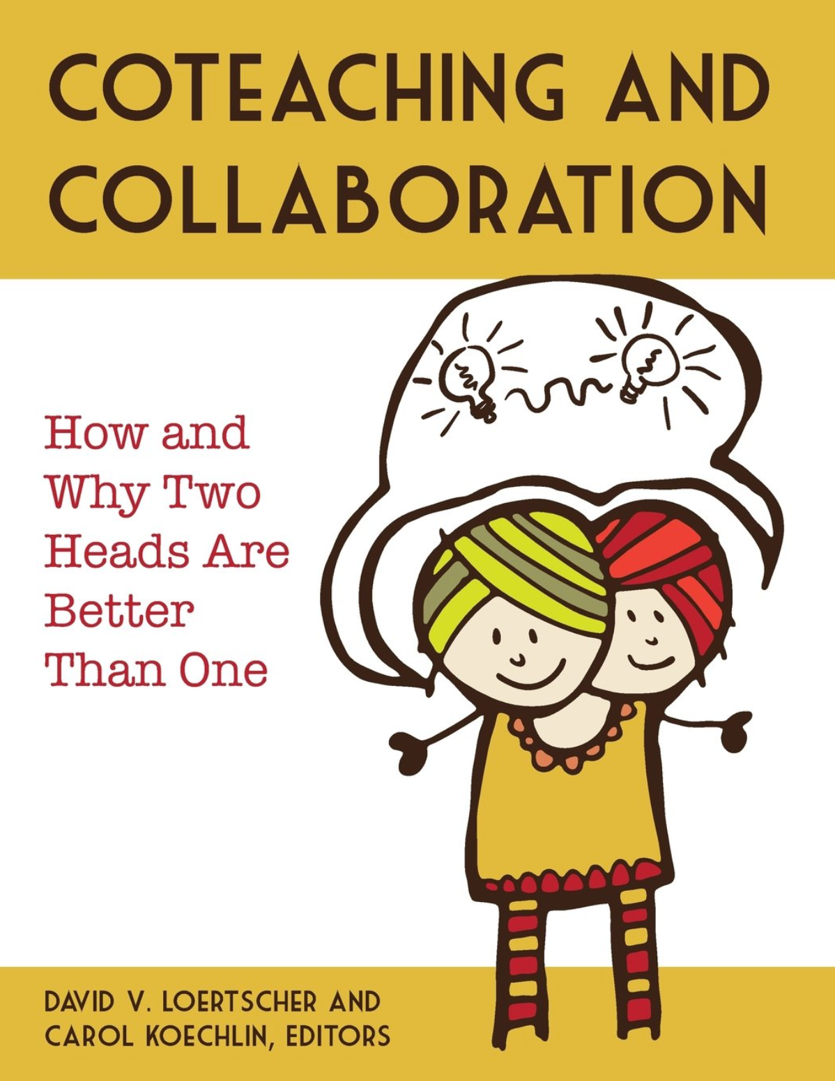 Coteaching and Collaboration: How and Why Two Heads Are Better Than One