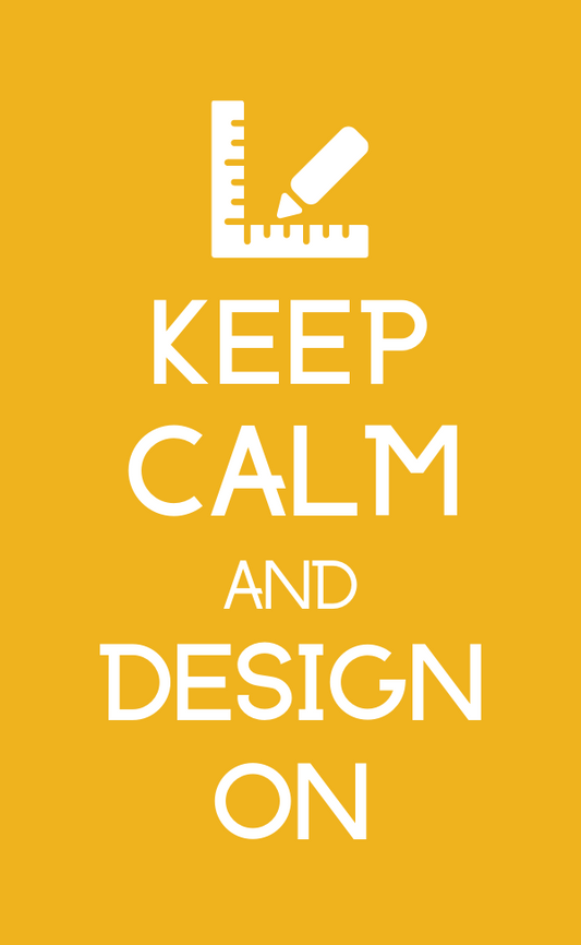 Keep Calm and Design On - Sticker