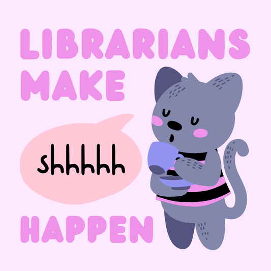 Librarians Make Shhh Happen