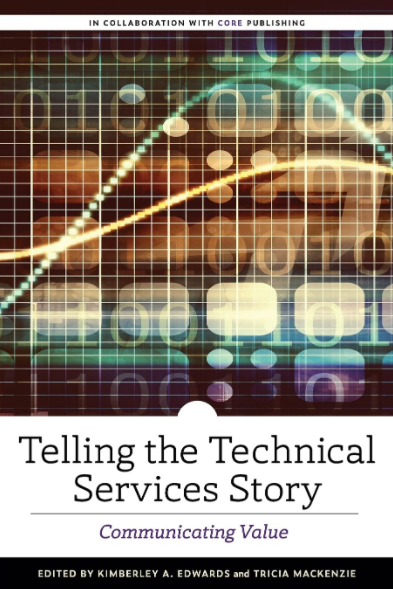 Telling the Technical Services Story: Communicating Value