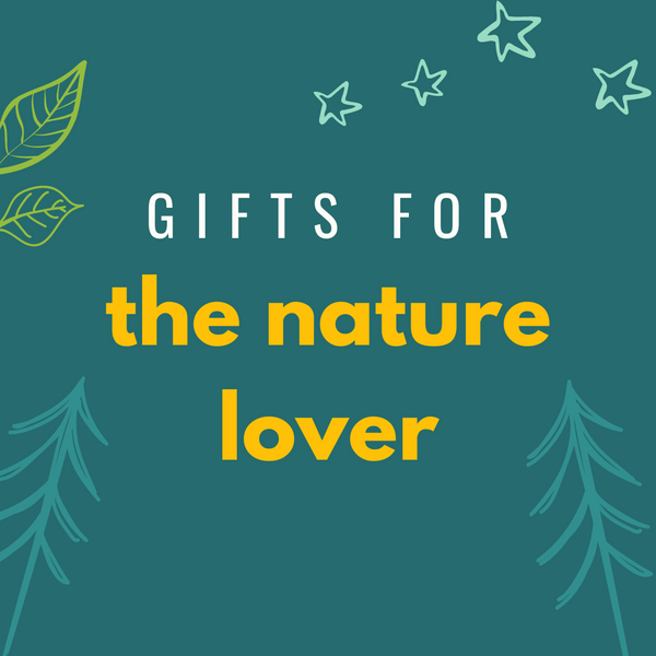 Gifts for Nature Lovers
