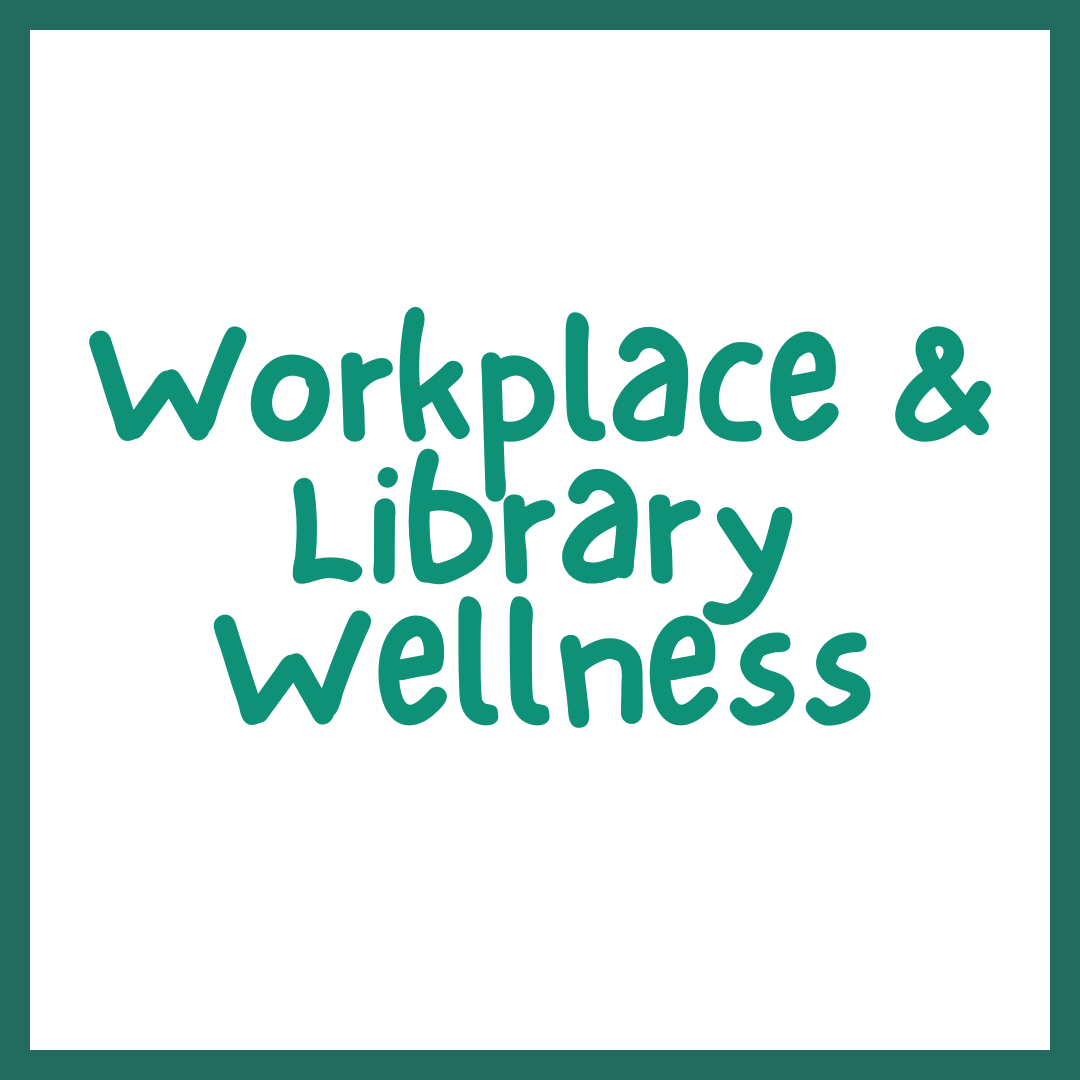 Workplace & Library Wellness