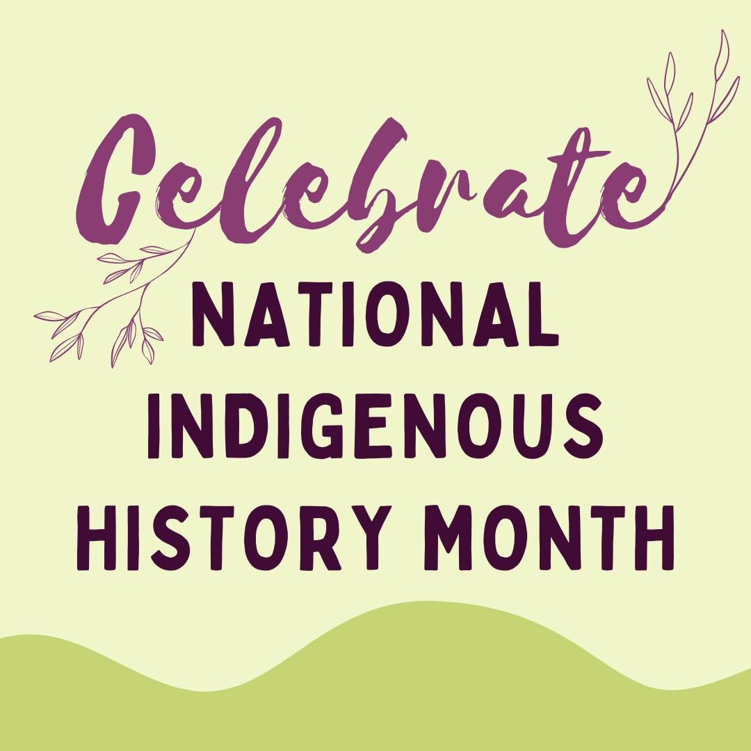 Celebrate - National Indigenous History Month - Professional Resources