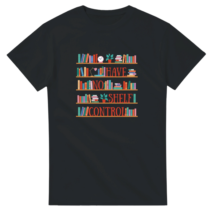 I Have No Shelf Control T-Shirt