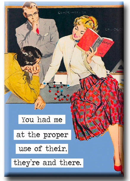 You Had Me at Proper Use Magnet