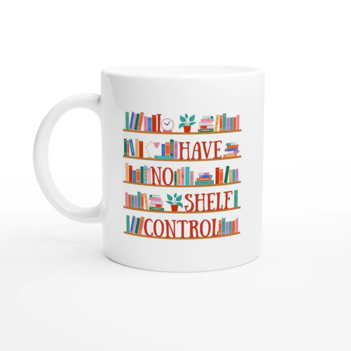 I Have No Shelf Control Mug
