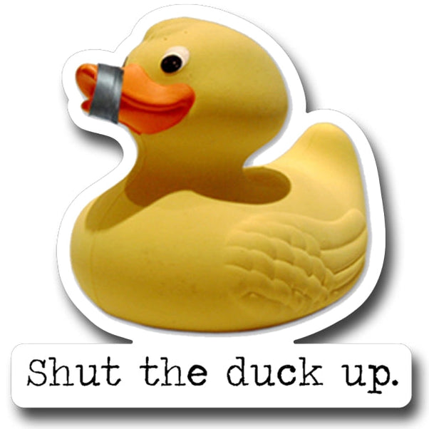 Shut the Duck Up Funny Rubber Duck Vinyl Sticker