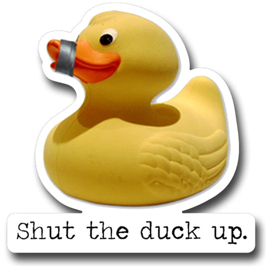 Shut the Duck Up Funny Rubber Duck Vinyl Sticker