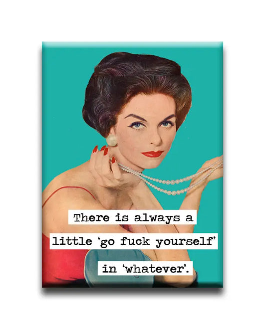 There Is Always A Little... Magnet