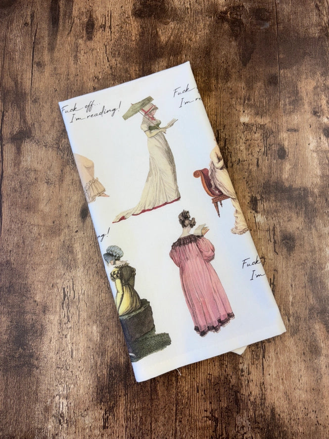 F*@! Off, I'm Reading Regency Era Cotton Kitchen Tea Towel