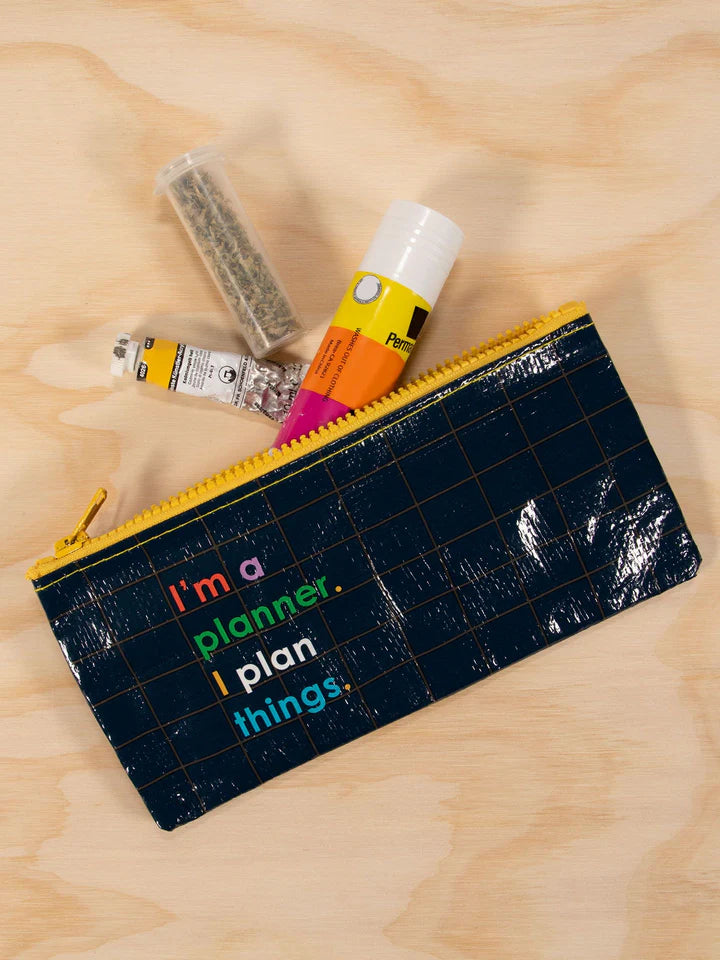 I'm A Planner. I Plan Things. Pencil Case