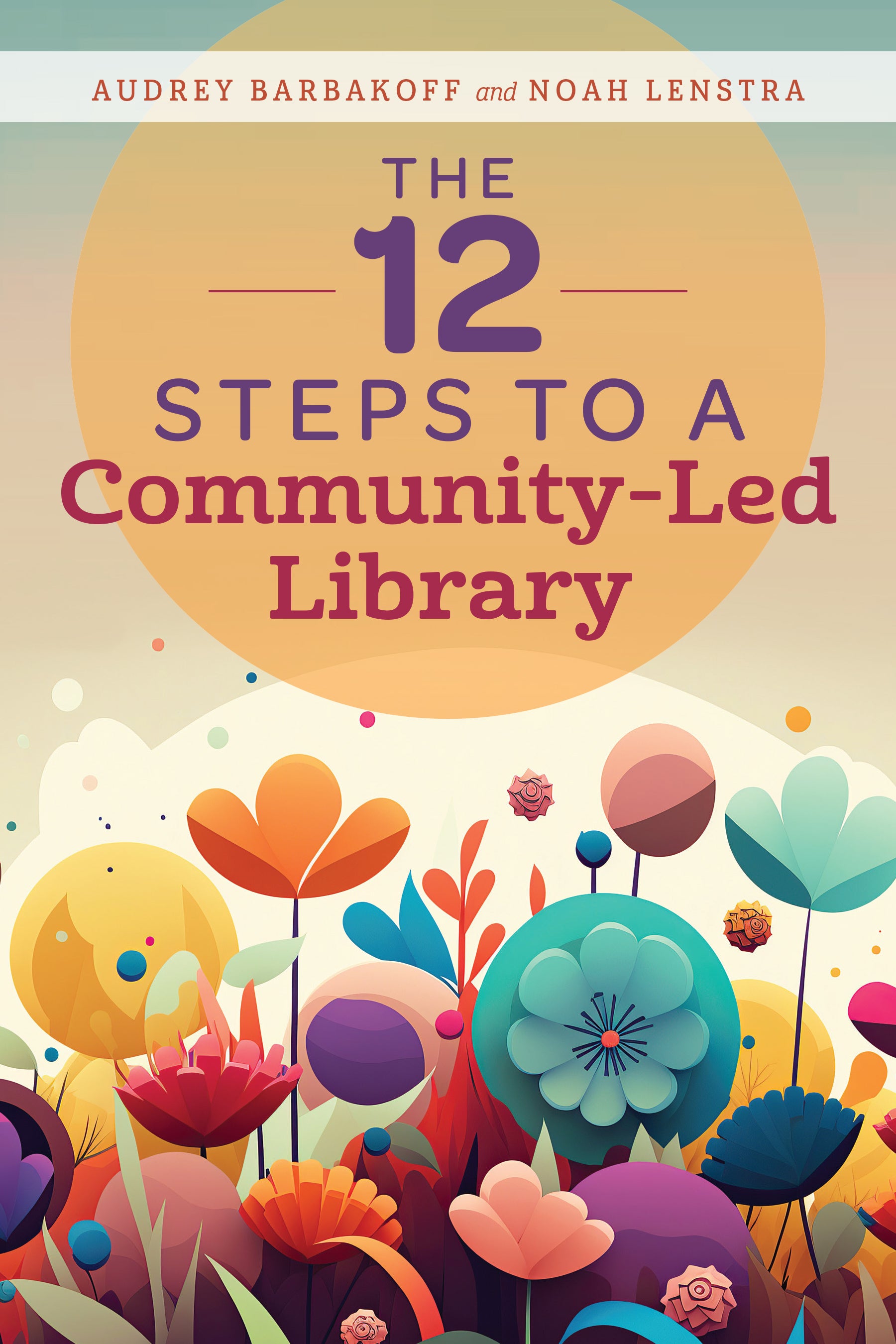 Next Steps Library The 12 Steps to a Community-Led Library – The Library Marketplace