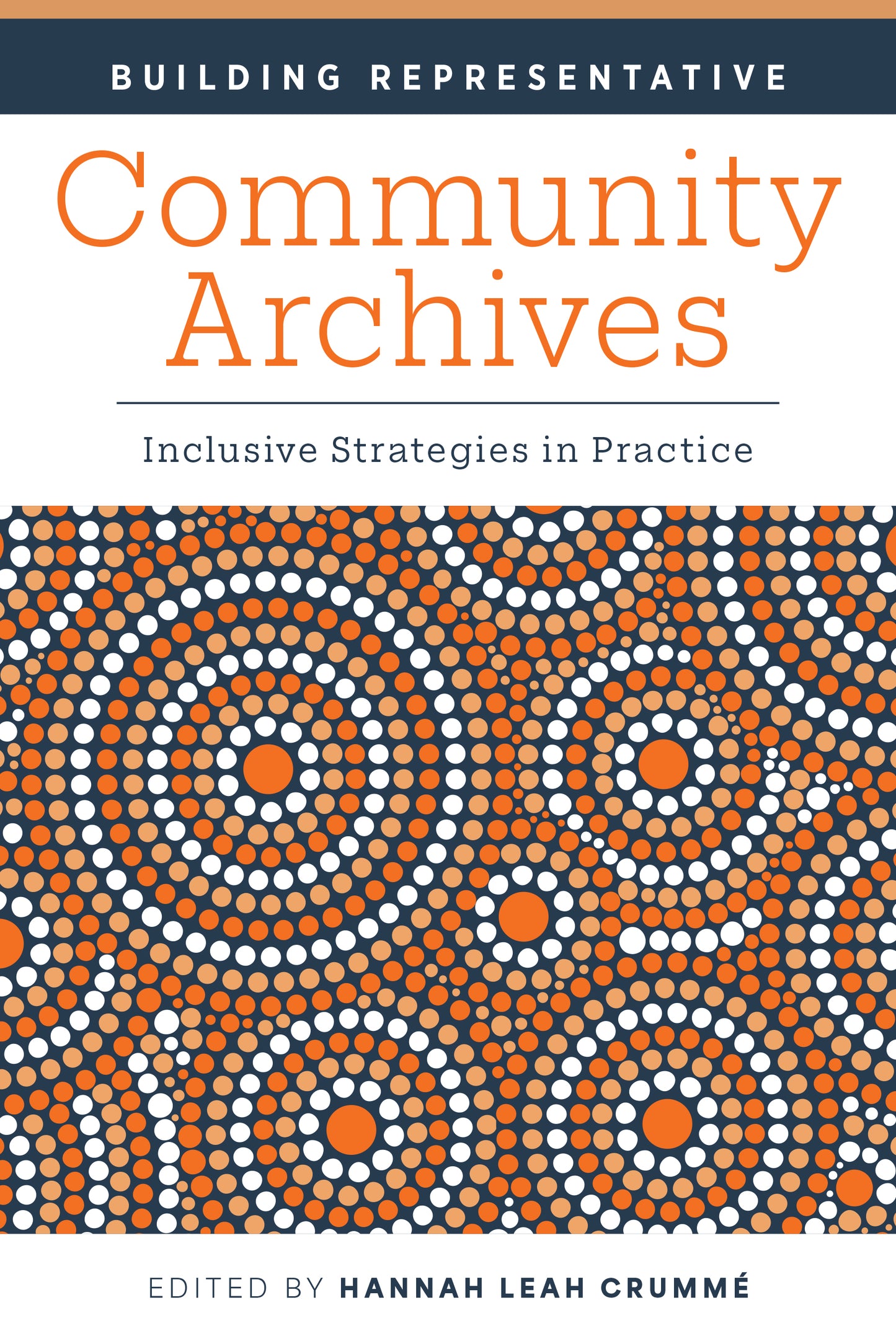 Damaged copy- Building Representative Community Archives: Inclusive Strategies in Practice (Copy)