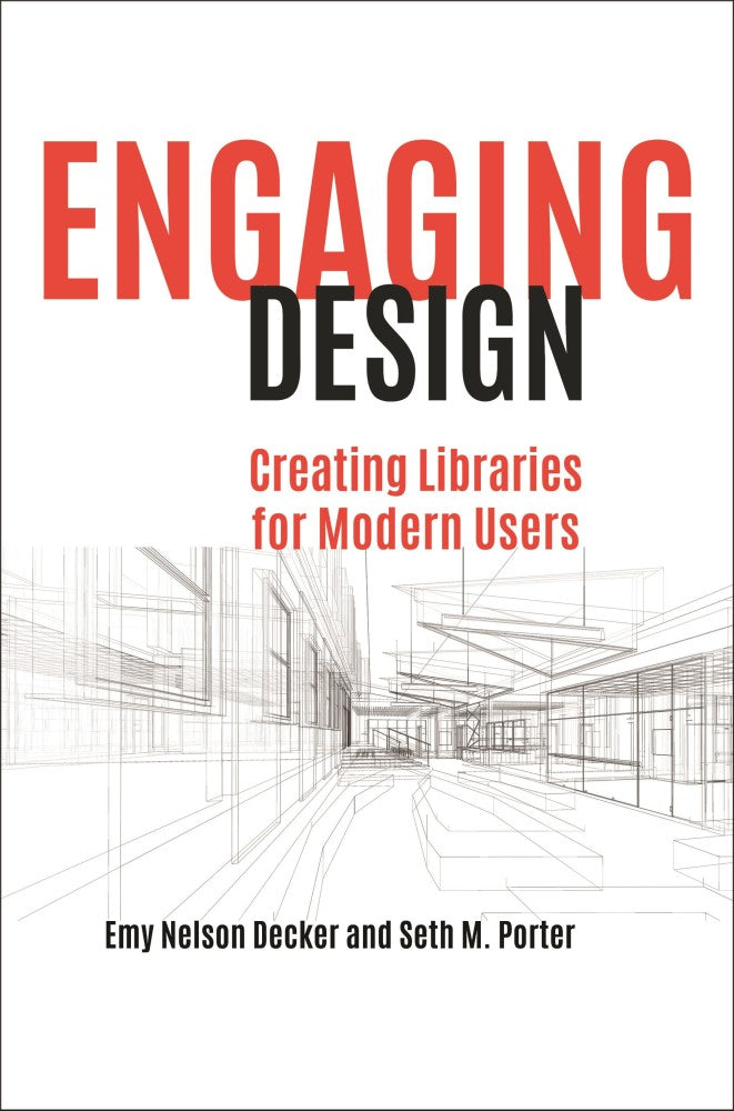 Engaging Design: Creating Libraries for Modern Users