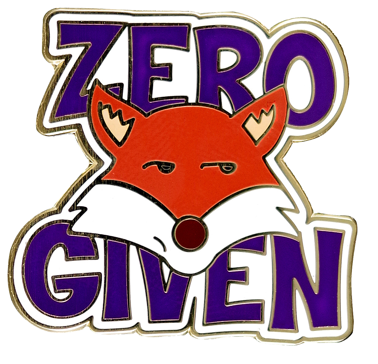 Zero Fox Given Enamel Pin