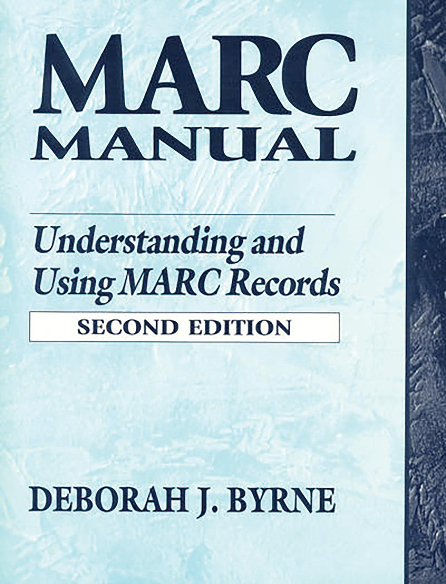 Marc Manual: Understanding and Using MARC Records – The Library Marketplace