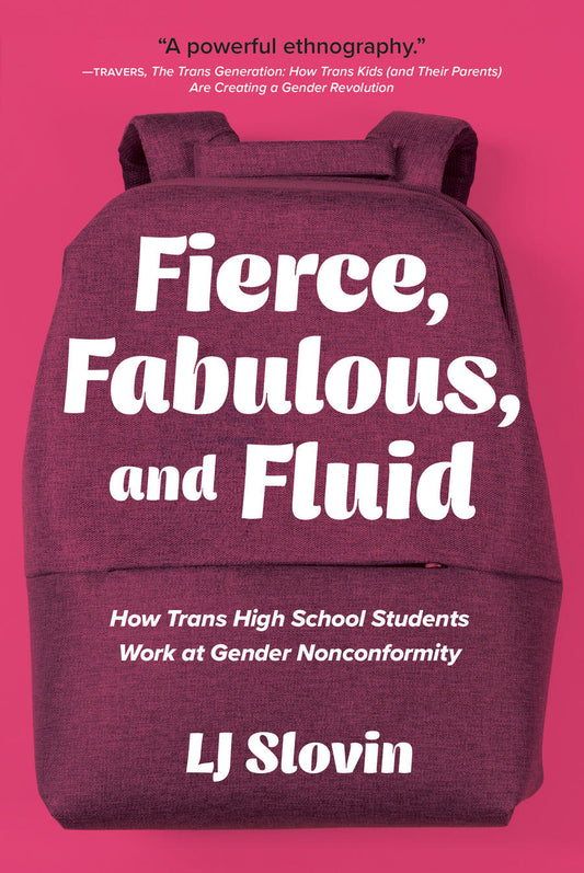 Fierce, Fabulous, and Fluid