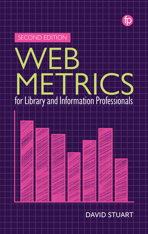 Web Metrics for Library and Information Professionals, Second Edition