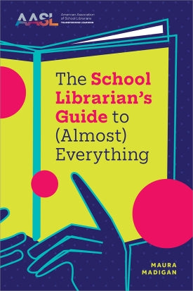 The School Librarian's Guide to (Almost) Everything