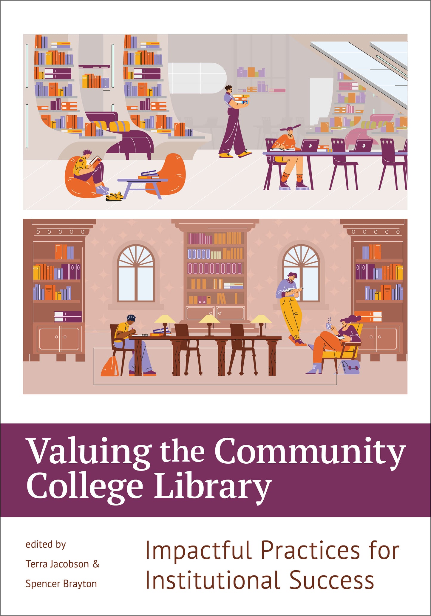 Valuing the Community College Library: Impactful Practices for Institutional Success