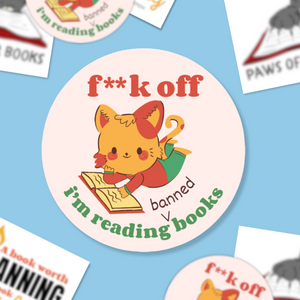 Freedom to Read Sticker: F**k Off, I'm Reading Banned Books