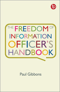 The Freedom of Information Officer's Handbook