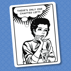 POP Book Lover Sticker - Only One Chapter Left