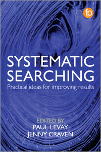 Systematic Searching: Practical Ideas for Improving Results