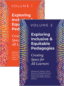 Exploring Inclusive & Equitable Pedagogies: Creating Space for All Learners (2-Volume Set)