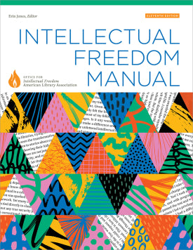 Intellectual Freedom Manual, Eleventh Edition