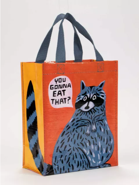 You Gonna Eat That? Handy Tote