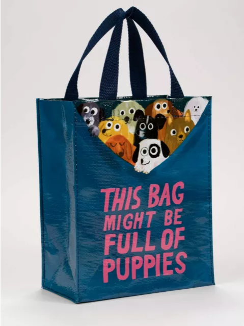 This Bag Might Be Full Of Puppies Handy Tote