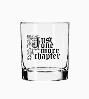 Just One More Chapter 11oz Glass Tumbler Rocks Glass